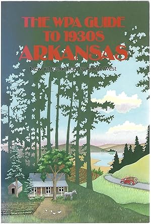 THE WPA GUIDE TO 1930'S ARKANSAS