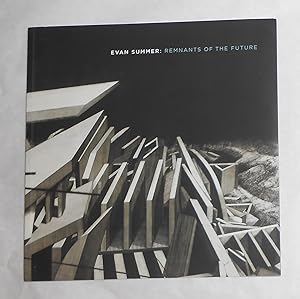 Seller image for Evan Summer - Remnants of the Future (Trout Gallery, Dickinson College 24 May - 5 October 2019) for sale by David Bunnett Books