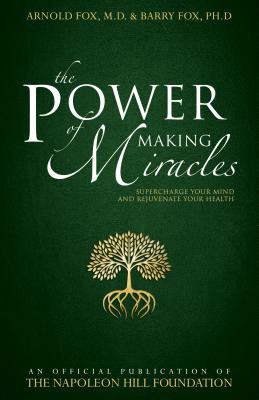 Seller image for The Power of Making Miracles: Supercharge Your Mind and Rejuvenate Your Health (Paperback or Softback) for sale by BargainBookStores