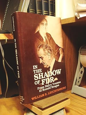 Imagen del vendedor de In the Shadow of F.D.R.: From Harry Truman to Ronald Reagan a la venta por Henniker Book Farm and Gifts