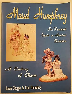 Image du vendeur pour Maud Humphrey Her Permanent Imprint on American Illustration mis en vente par WellRead Books A.B.A.A.