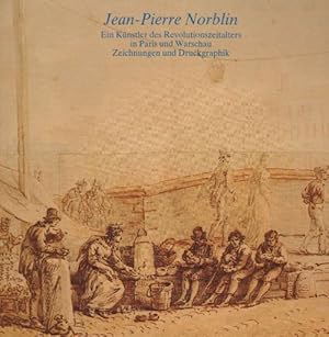 Imagen del vendedor de Jean-Pierre Norblin. Ein Knstler des Revolutionszeitalters in Paris und Warschau. Zeichnungen und Druckgraphik. 7. Juni bis 23. Juli 1989. a la venta por La Librera, Iberoamerikan. Buchhandlung