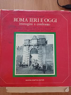 Roma ieri e oggi immagini a confronto