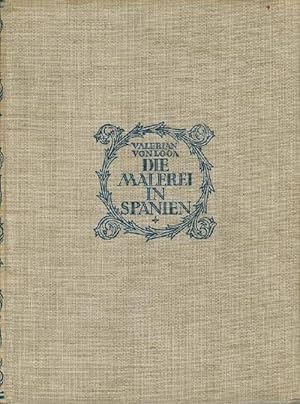 Seller image for Die Malerei in Spanien. Vom XIV. bis XVIII. Jahrhundert. for sale by La Librera, Iberoamerikan. Buchhandlung