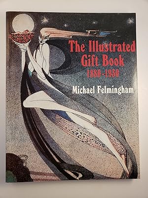 Immagine del venditore per The Illustrated Gift Book 1880-1930 with a checklist of 2500 titles venduto da WellRead Books A.B.A.A.