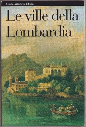 Bild des Verkufers fr Le ville della Lombardia. zum Verkauf von La Librera, Iberoamerikan. Buchhandlung