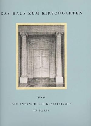 Immagine del venditore per Das Haus zum Kirschgarten und Anfnge des Klassizismus in Basel. venduto da La Librera, Iberoamerikan. Buchhandlung