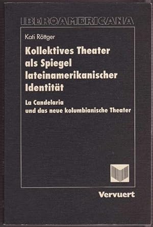 Immagine del venditore per Kollektives Theater als Spiegel lateinamerikanischer Identitt. La Candelaria und das neue kolumbianische Theater. venduto da La Librera, Iberoamerikan. Buchhandlung