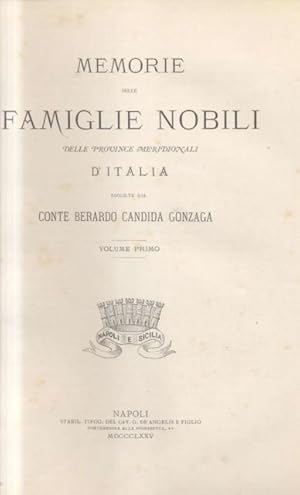 Bild des Verkufers fr MEMORIE DELLE FAMIGLIE NOBILI DELLE PROVINCE MERIDIONALI D'ITALIA. Volumi I-III. 1875-1876. zum Verkauf von studio bibliografico pera s.a.s.