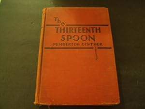 Image du vendeur pour The Thirteenth Spoon by Pemberton Ginther 1932 Print HC mis en vente par Joseph M Zunno