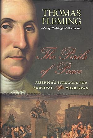 Seller image for Perils of Peace: America's Struggle for Survival After Yorktown for sale by A Cappella Books, Inc.