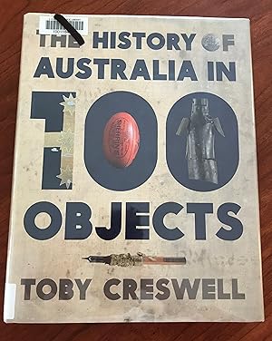 Seller image for The History of Australia in 100 Objects for sale by Friends of the Library Bookstore