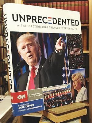 Bild des Verkufers fr Unprecedented: The Election That Changed Everything zum Verkauf von Henniker Book Farm and Gifts