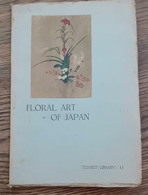 Seller image for Floral Art of Japan, Tourist- Library 11 for sale by DEL SUBURBIO  LIBROS- VENTA PARTICULAR