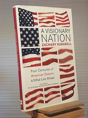 Seller image for A Visionary Nation: Four Centuries of American Dreams and What Lies Ahead for sale by Henniker Book Farm and Gifts