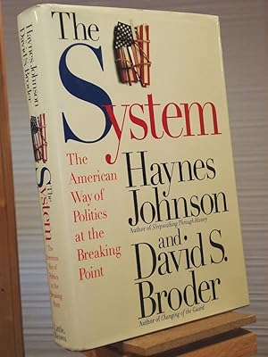 Imagen del vendedor de The System: The American Way of Politics at the Breaking Point a la venta por Henniker Book Farm and Gifts