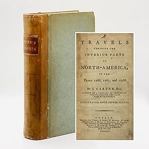 Imagen del vendedor de Travels Through the Interior Parts of North America, in the Years 1766, 1767, and 1768 ; By J. Carver, Esq., Captain of a Company of Provincial Troops During the Late War in France; Illustrated with Copper Plates a la venta por Black's Fine Books & Manuscripts
