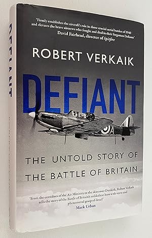 Defiant: The Battle of Britain?s Forgotten Fighter