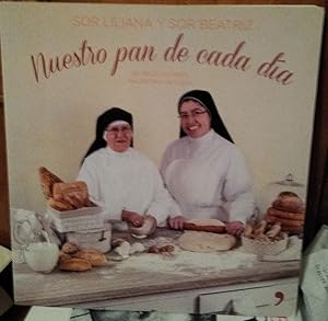 Imagen del vendedor de NUESTRO PAN DE CADA DA 80 recetas para hacer pan en casa a la venta por Libros Dickens