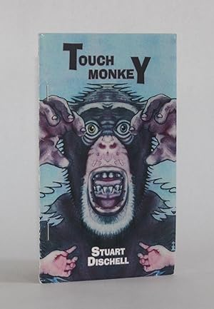Seller image for [Chapbook] TOUCH MONKEY for sale by Michael Pyron, Bookseller, ABAA