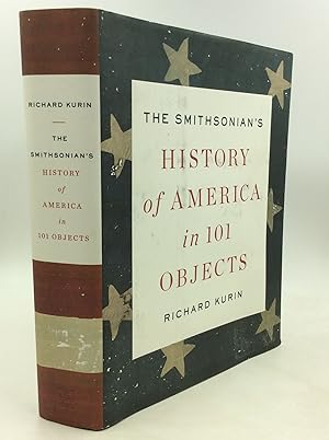 Immagine del venditore per THE SMITHSONIAN'S HISTORY OF AMERICA IN 101 OBJECTS venduto da Kubik Fine Books Ltd., ABAA