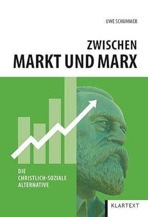 Bild des Verk�ufers f�r Zwischen Markt und Marx : Die christlich-soziale Alternative zum Verkauf von AHA-BUCH GmbH