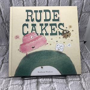 Rude Cakes: (Kid Books about Cake, Food and Taco Books, Book about Love)