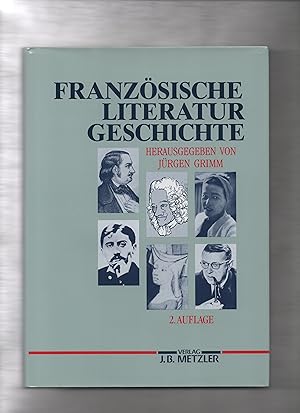 Bild des Verkufers fr Franzsische Literaturgeschichte. unter Mitarb. von Karlheinrich Biermann . Hrsg. von Jrgen Grimm zum Verkauf von Kunsthandlung Rainer Kirchner