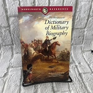 The Wordsworth Dictionary of Military Biography (Wordsworth Collection)