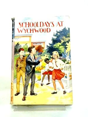 Bild des Verkufers fr Schooldays at Wychwood zum Verkauf von World of Rare Books