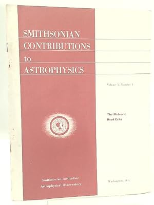 Bild des Verkufers fr Smithsonian Contributions to Astrophysics Vol 5 No 1 the Meteoric Head Echo zum Verkauf von World of Rare Books