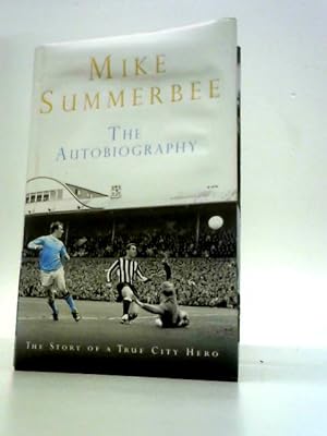 Image du vendeur pour Mike Summerbee: The Autobiography mis en vente par World of Rare Books