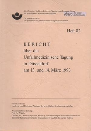 Seller image for Bericht ber die Unfallmedizinische Tagung in Dsseldorf am 13. und 14. Mrz 1993 for sale by obaao - Online-Buchantiquariat Ohlemann