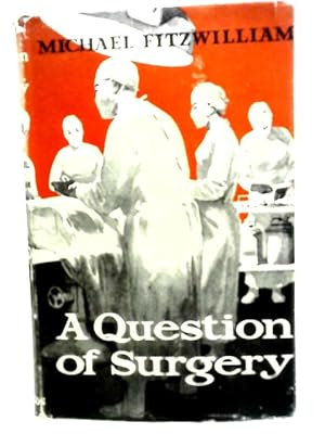 Immagine del venditore per A Question Of Surgery venduto da World of Rare Books