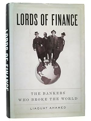 Imagen del vendedor de LORDS OF FINANCE The Bankers Who Broke the World a la venta por Rare Book Cellar