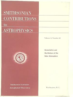 Imagen del vendedor de Granulation and Oscillations of the Solar Atmosphere: Smithsonian Contributions to Astrophysics, V2, No. 12 a la venta por World of Rare Books