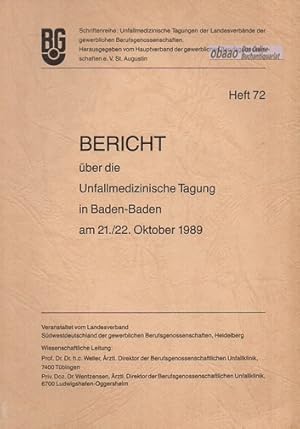 Seller image for Bericht ber die Unfallmedizinische Tagung in Baden-Baden am 21./22. Oktober 1989 for sale by obaao - Online-Buchantiquariat Ohlemann