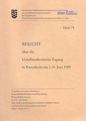 Seller image for Bericht ber die Unfallmedizinische Tagung in Rosenheim am 03./04. Juni 1989 for sale by obaao - Online-Buchantiquariat Ohlemann