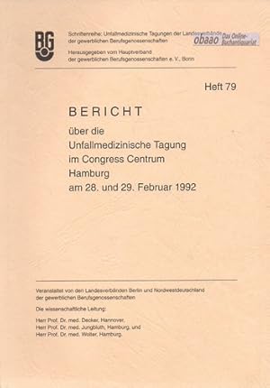 Seller image for Bericht ber die Unfallmedizinische Tagung im Congress Centrum Hamburg am 28. und 29. Februar 1992 for sale by obaao - Online-Buchantiquariat Ohlemann