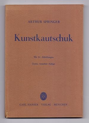 Seller image for Kunstkautschuk. Mit 61 Abbildungen. for sale by Kunze, Gernot, Versandantiquariat