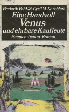 Bild des Verkufers fr Eine Handvoll Venus und ehrbare Kaufleute Science-Fiction-Roman zum Verkauf von Leipziger Antiquariat