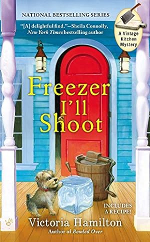 Seller image for Freezer I'll Shoot (A Vintage Kitchen Mystery) for sale by Reliant Bookstore