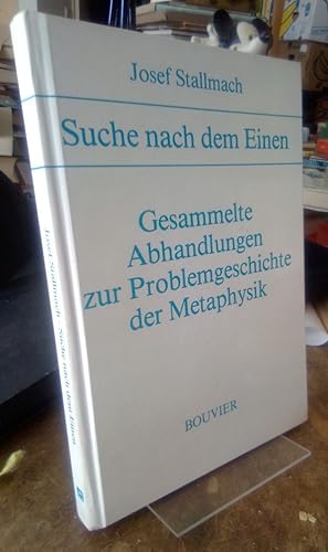 Seller image for Suche nach dem Einen. Gesammelte Abhandlungen zur Problemgeschichte der Metaphysik. for sale by Antiquariat Thomas Nonnenmacher