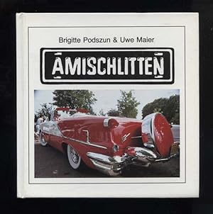 Seller image for Amischlitten. Brigitte Podszun & Uwe Maier for sale by Versandantiquariat Ottomar Khler