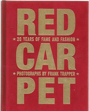 Red Carpet - 20 years of fame and fashion - photographs by Frank Trapper