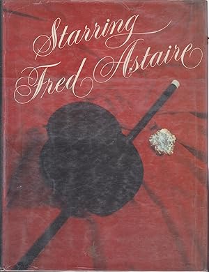 Seller image for Starring Fred Astaire for sale by Robinson Street Books, IOBA
