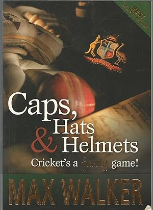 Caps, Hats & Helmets - Cricket's a funny game - author inscribed