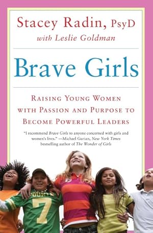 Seller image for Brave Girls : Raising Young Women with Passion and Purpose to Become Powerful Leaders for sale by GreatBookPrices