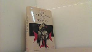 Bild des Verkufers fr Der Untergang der Templer. Grter Justizmord des Mittelalters. zum Verkauf von Antiquariat Uwe Berg