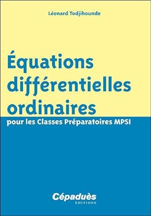 équations différentielles ordinaires pour les Classes Préparatoires MPSI